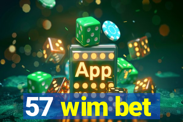 57 wim bet